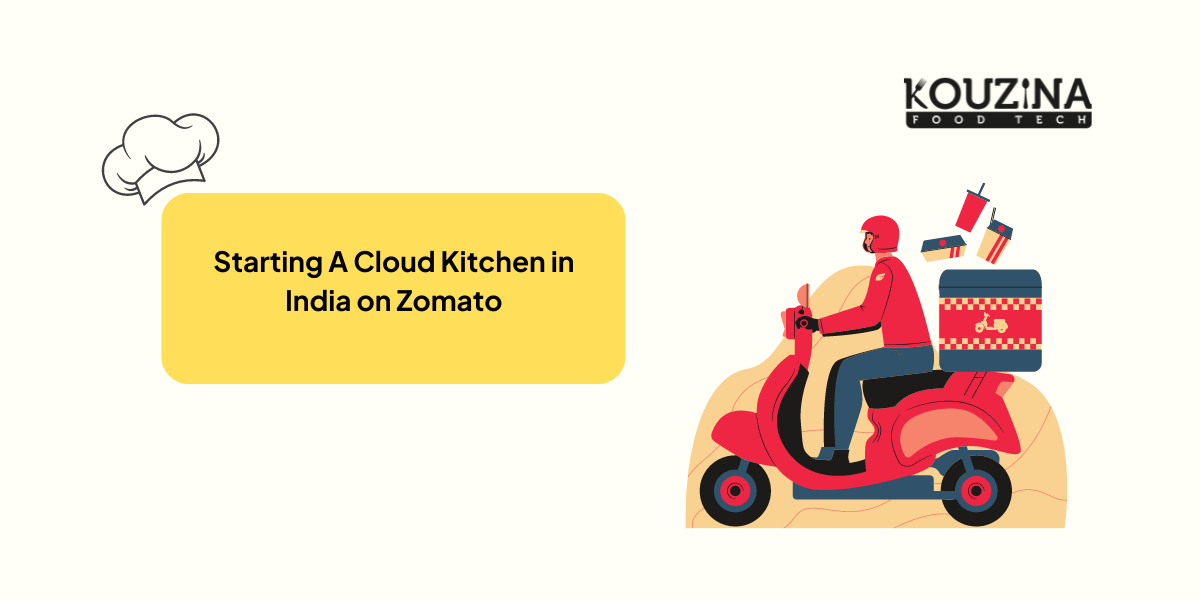 Starting A Cloud Kitchen in India on Zomato